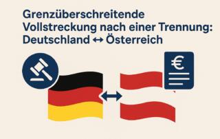 grenzüberschreitende Vollstreckung nach Trennung